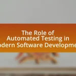 The Role of Automated Testing in Modern Software Development