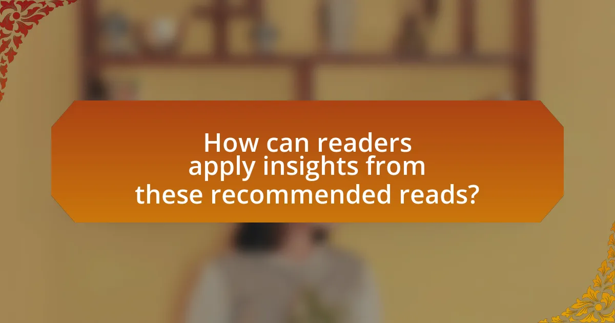 How can readers apply insights from these recommended reads?